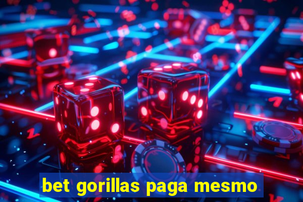 bet gorillas paga mesmo